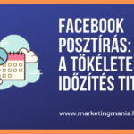 Facebook posztírás: a tökéletes időpont titka