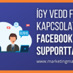 Hogyan vedd fel a kapcsolatot a Facebook Supporttal?