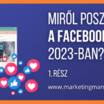 Erről posztolj 2023-ban a Facebookon